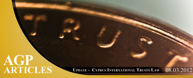 Trust Updates – Amendments to the Cyprus International Trusts Law