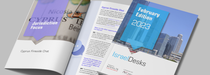 AGP Law Participates in the “Cyprus Fireside Chat” of the Israel Desks Magazine (February 2023 Edition)